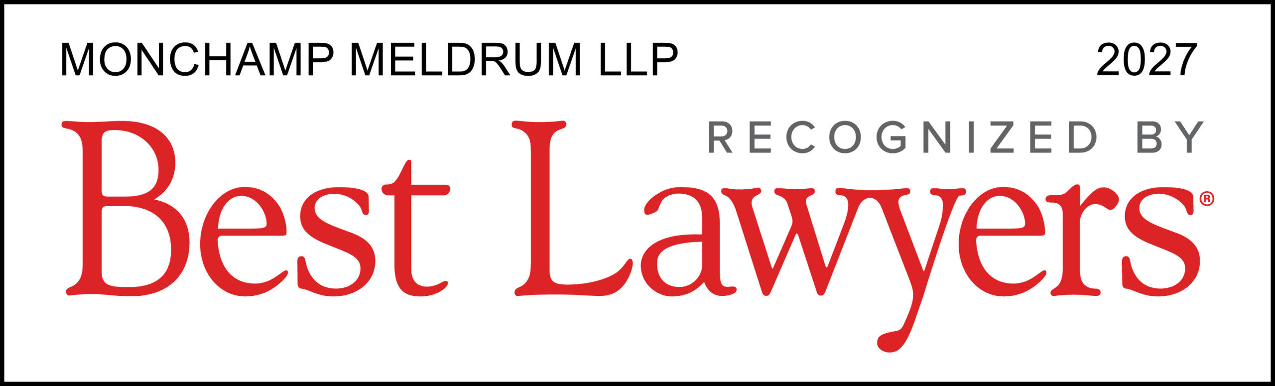Monchamp Meldrum Llp, Recognized By Best Lawyers For 2027. Monchamp Meldrum Llp, Recognized By Best Lawyers For 2027.